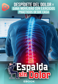 🧘 ESPALDA SIN DOLOR – GUÍA PRÁCTICA PARA CUIDAR TU ESPALDA